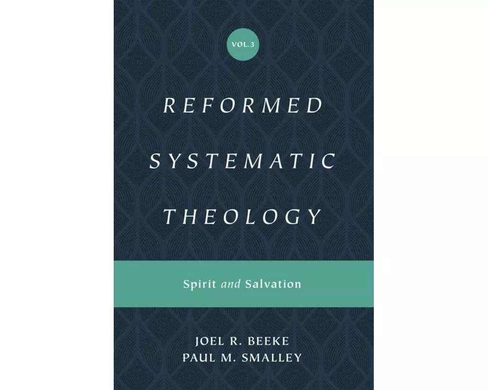 Reformed Systematic Theology, Volume 3