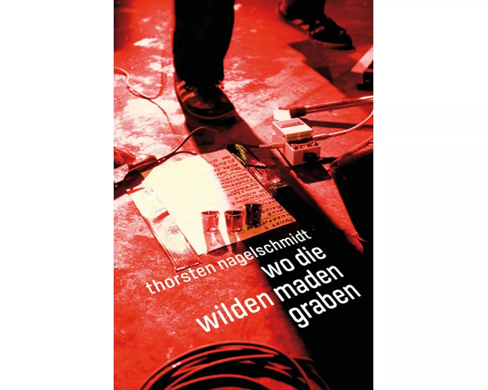 Wo die wilden Maden graben