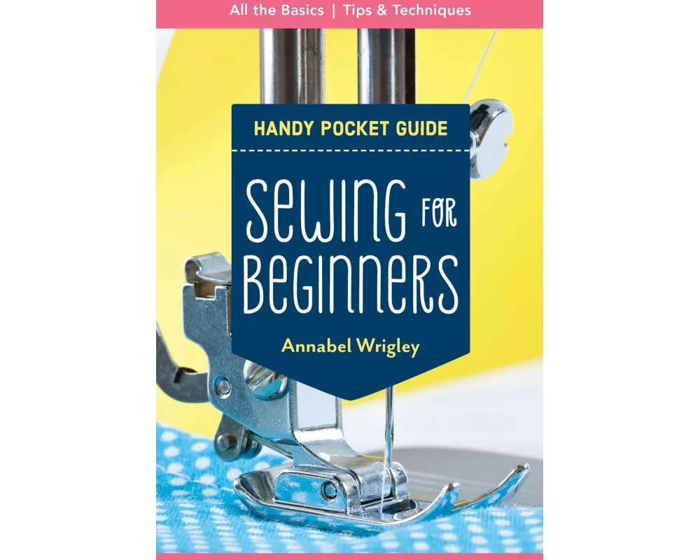 Handy Pocket Guide: Sewing for Beginners