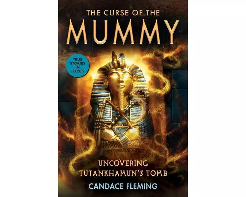 The Curse of the Mummy: Uncovering Tutankhamun's Tomb