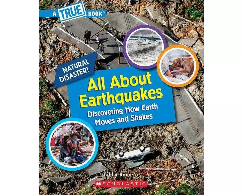 All About Earthquakes (A True Book: Natural Disasters)