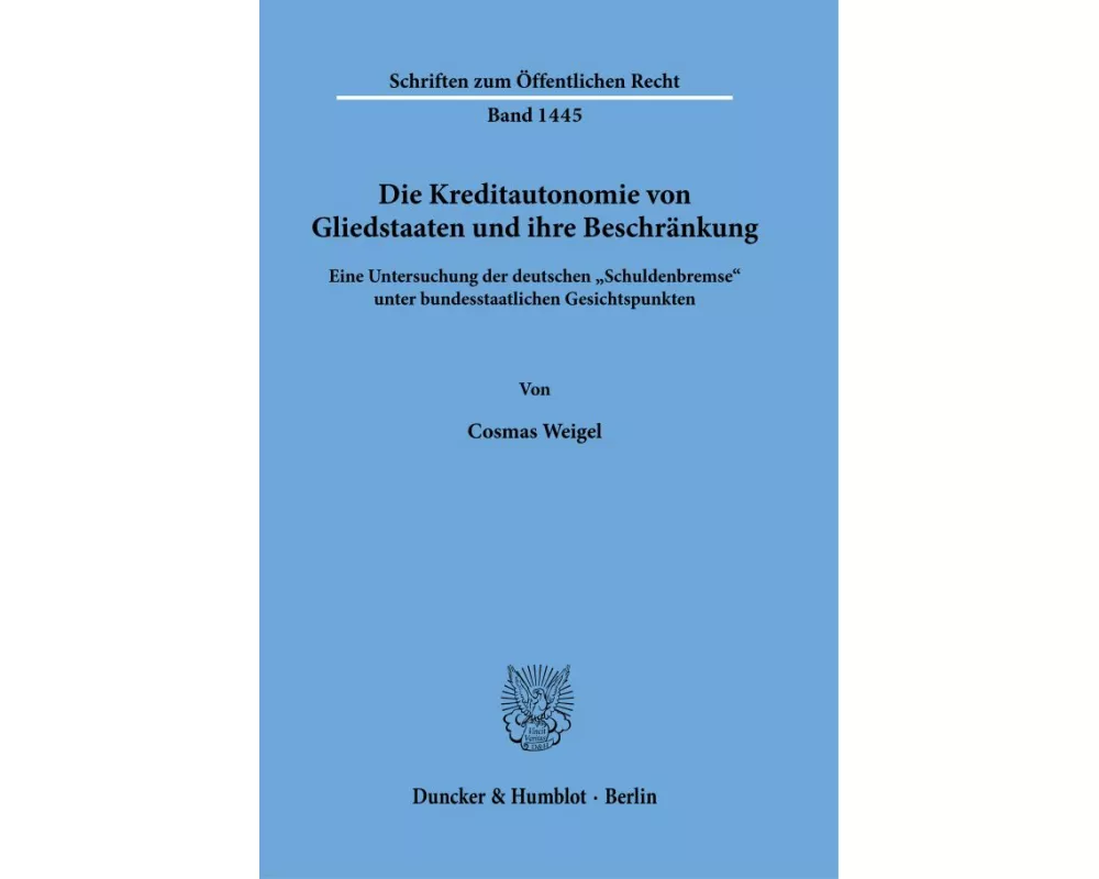 Die Kreditautonomie von Gliedstaaten und ihre Beschränkung