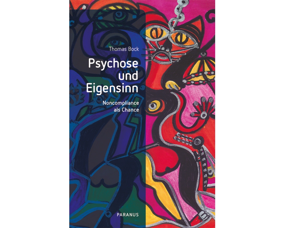 Psychose und Eigensinn