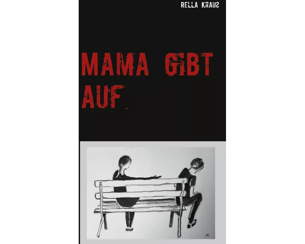 Mama gibt auf