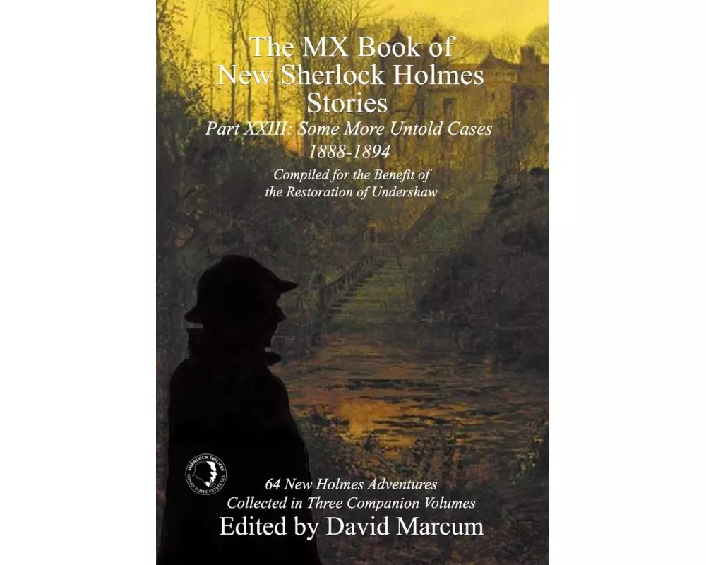 The MX Book of New Sherlock Holmes Stories Some More Untold Cases Part XXIII