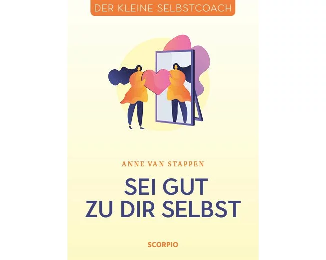 Sei gut zu dir selbst