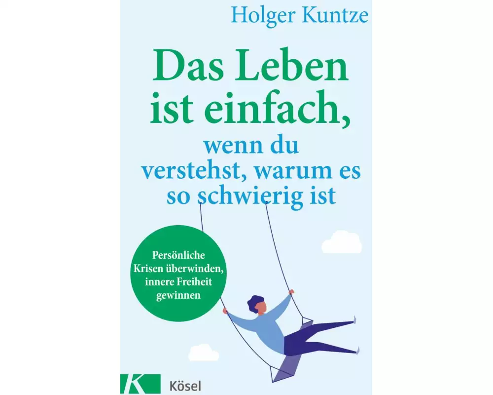 Das Leben ist einfach, wenn du verstehst, warum es so schwierig ist