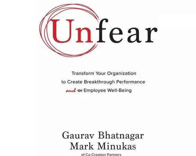 Unfear: Transform Your Organization to Create Breakthrough Performance and Employee Well-Being