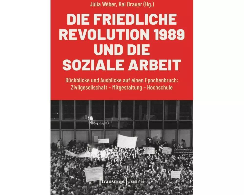 Die Friedliche Revolution 1989 und die Soziale Arbeit