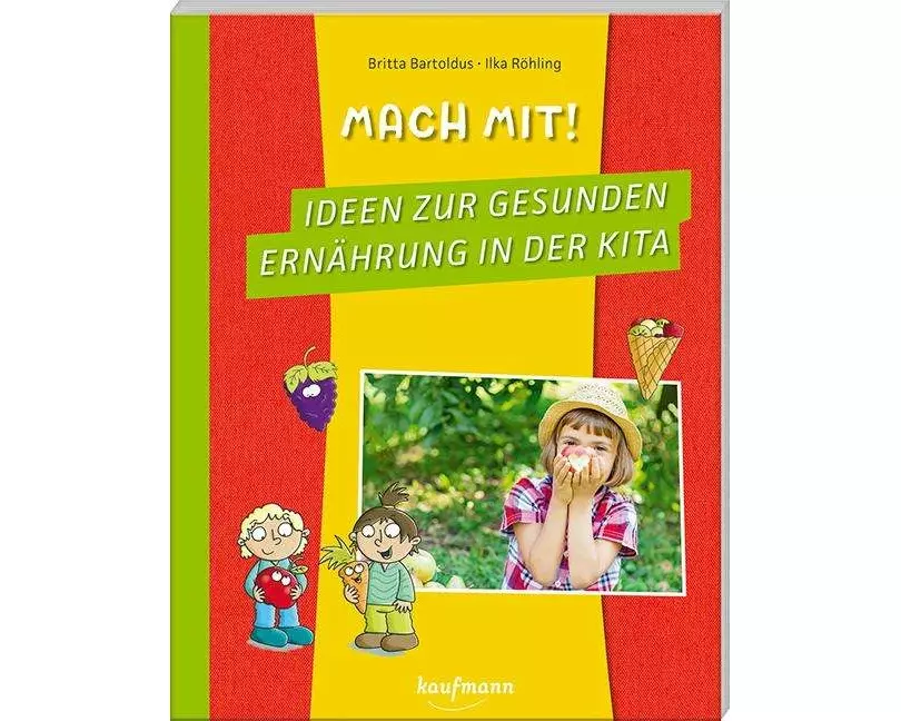 Mach mit! Ideen zur gesunden Ernährung in der Kita