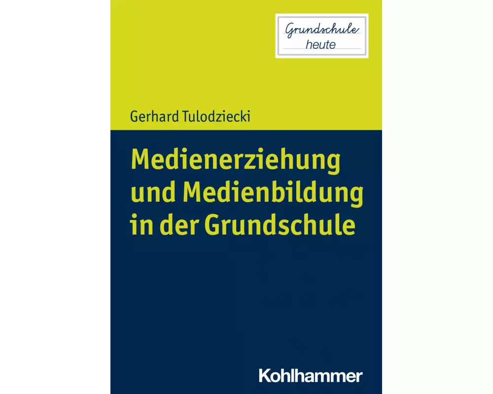 Medienerziehung und Medienbildung in der Grundschule