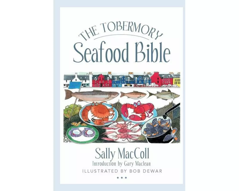 The Tobermory Seafood Bible