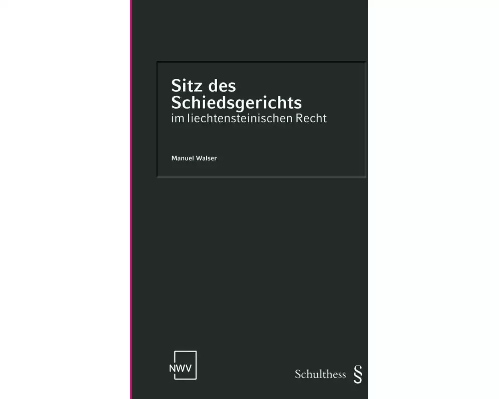 Sitz des Schiedsgerichts im liechtensteinischen Recht