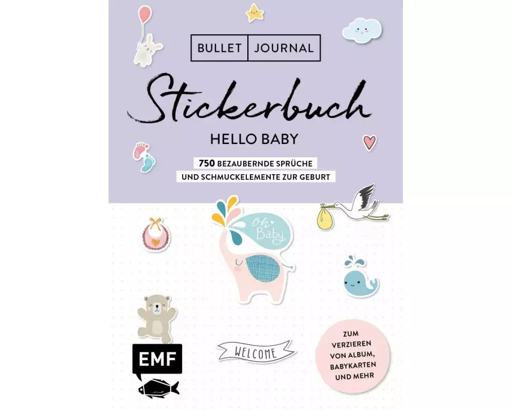 Bullet Journal – Stickerbuch Hello Baby: 650 bezaubernde Sprüche und Schmuckelemente zur Geburt