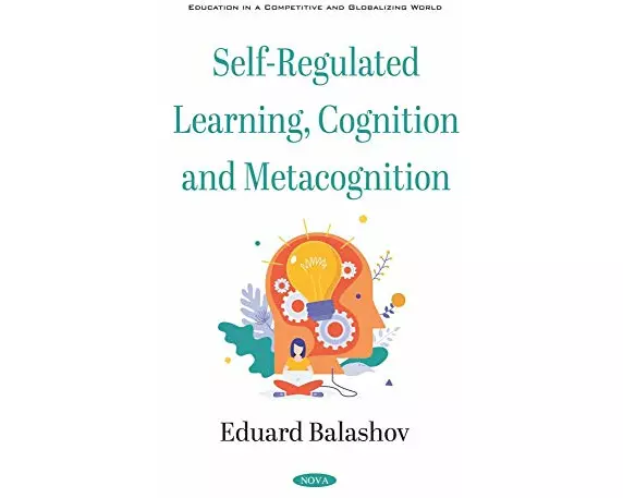 Self-Regulated Learning, Cognition and Metacognition