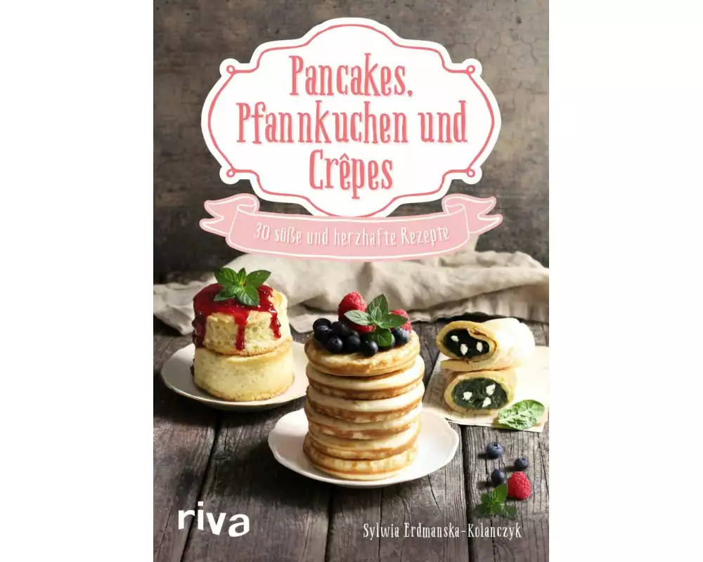 Pancakes, Pfannkuchen und Crêpes