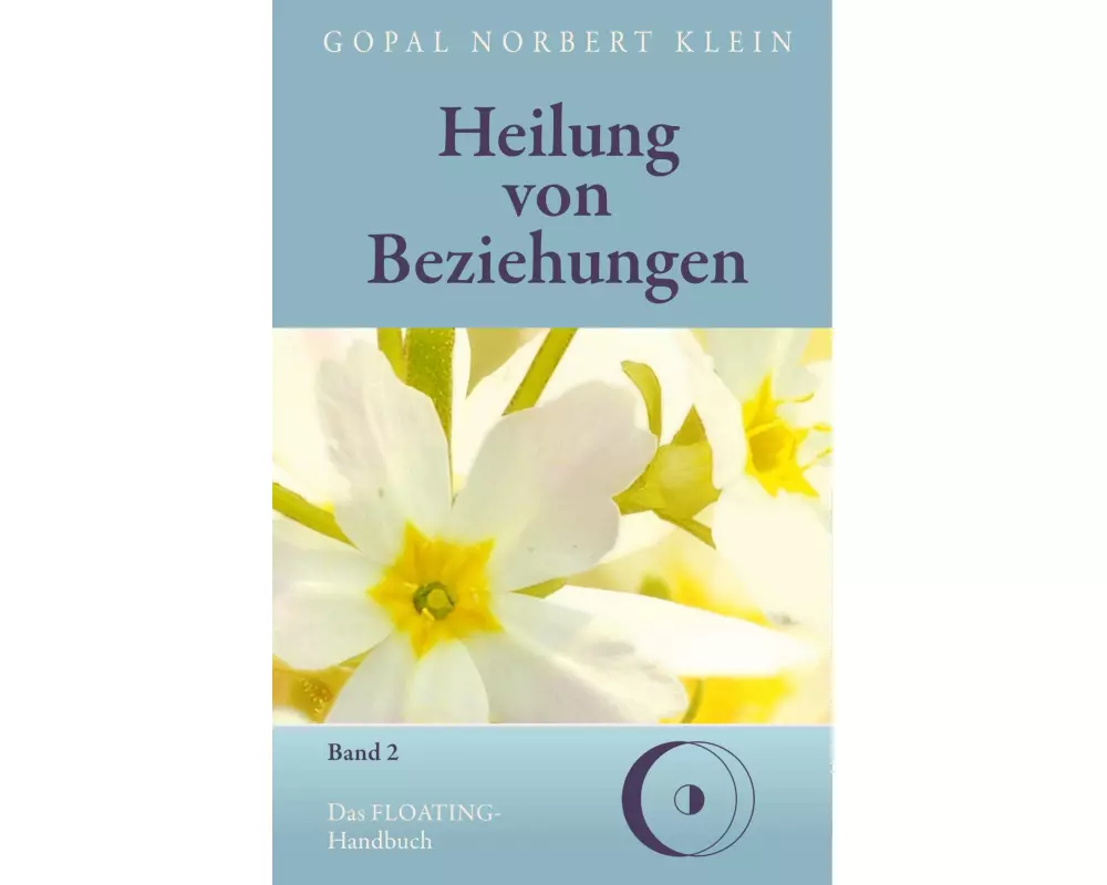 Heilung von Beziehungen II