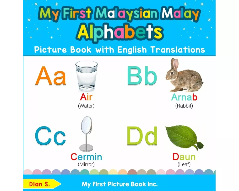 My First Malaysian Malay Alphabets Picture Book with English Translations