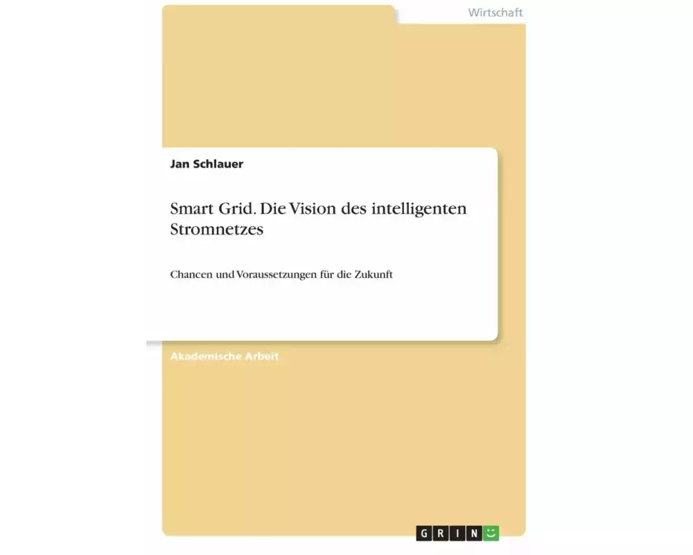 Smart Grid. Die Vision des intelligenten Stromnetzes