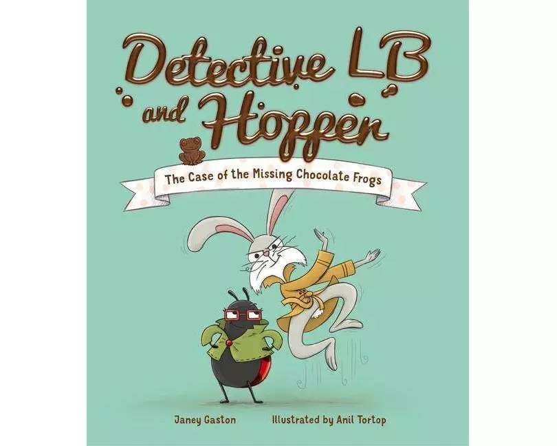 Detective LB and Hopper: The Case of the Missing Chocolate Frogs