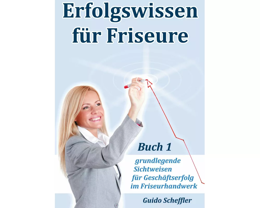 Erfolgswissen für Friseure Buch 1