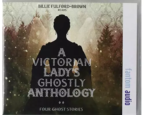 The Victorian Lady's Ghostly Anthology