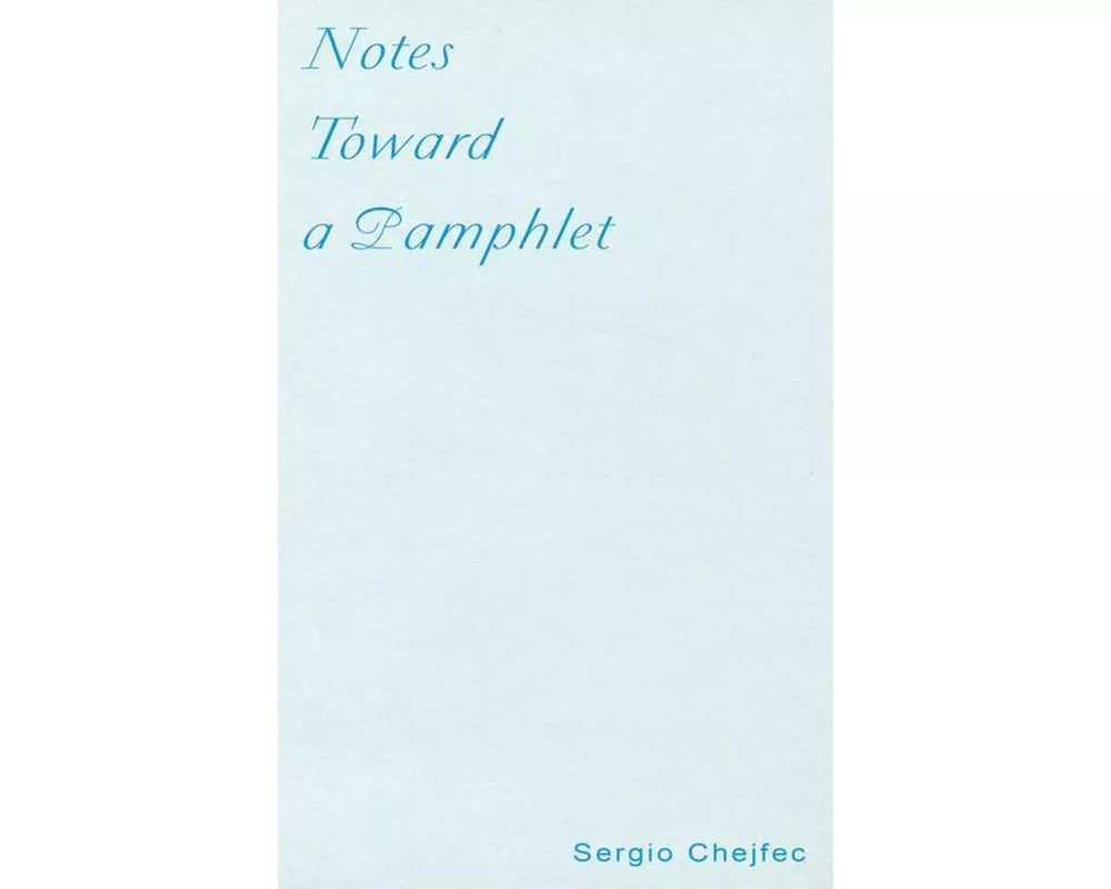 Notes Toward a Pamphlet
