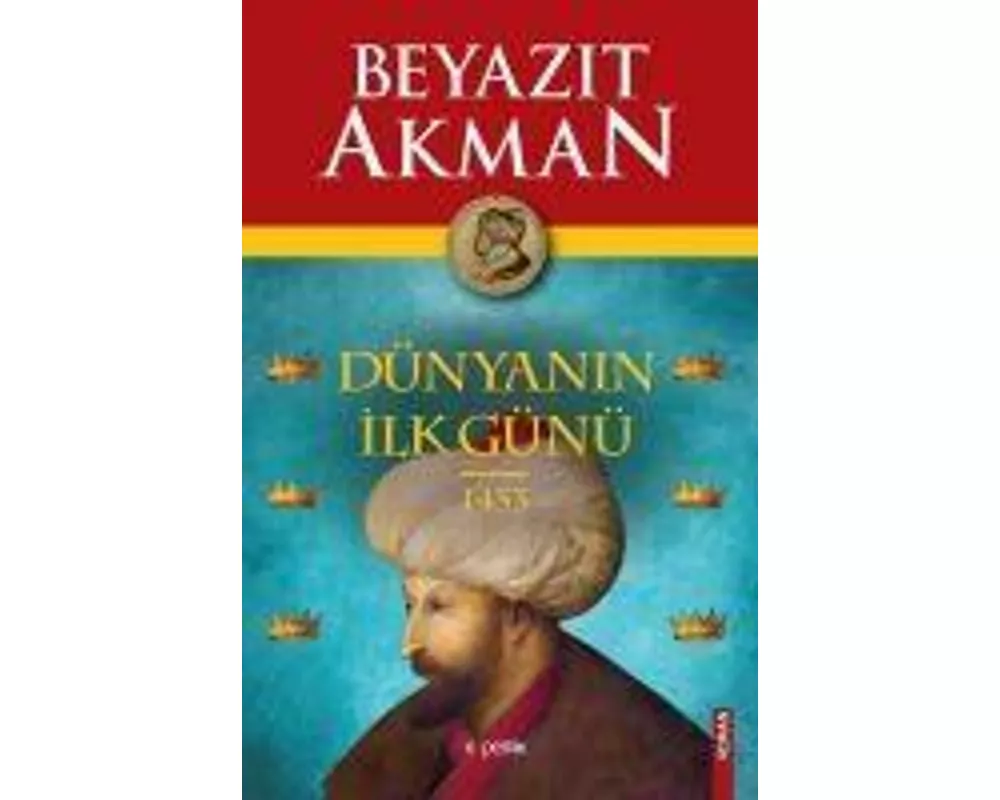 Dünyanin Ilk Günü 1453