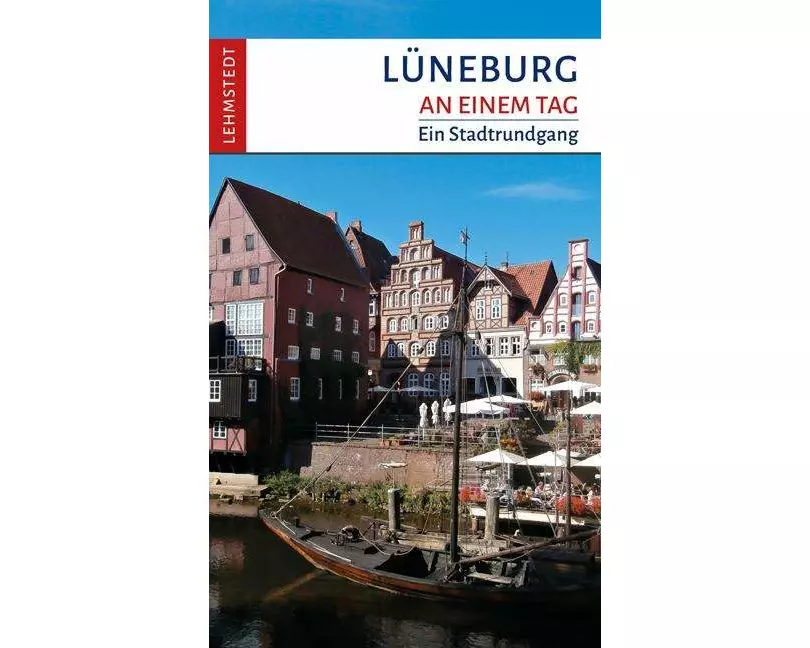 Lüneburg an einem Tag