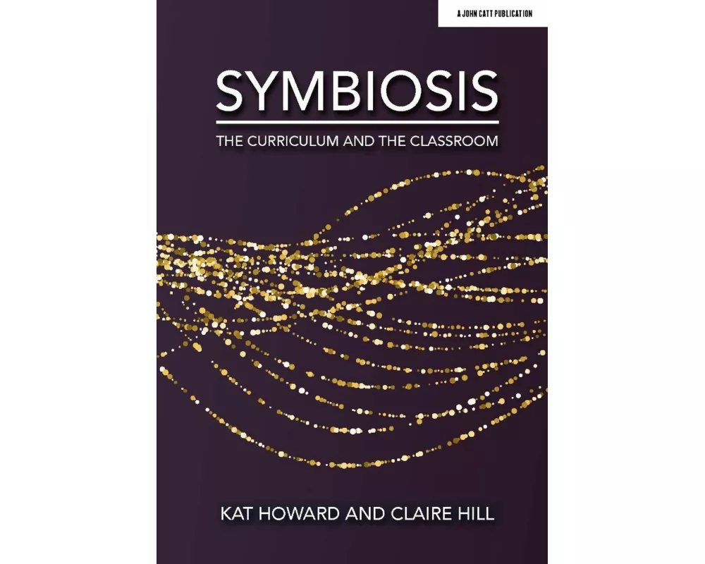 Symbiosis: The Curriculum and the Classroom