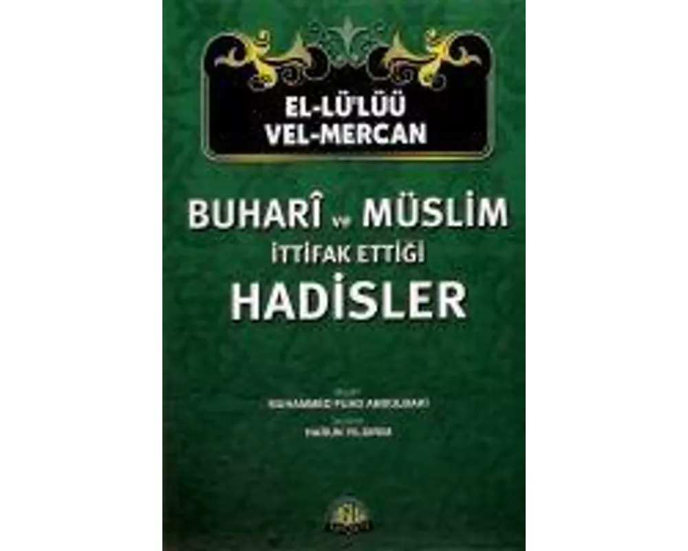 Buhari ve Müslim Ittifak Ettigi Hadisler