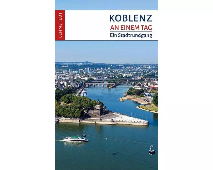 Koblenz an einem Tag