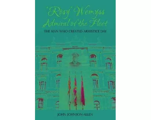 'Rosy' Wemyss, Admiral of the Fleet