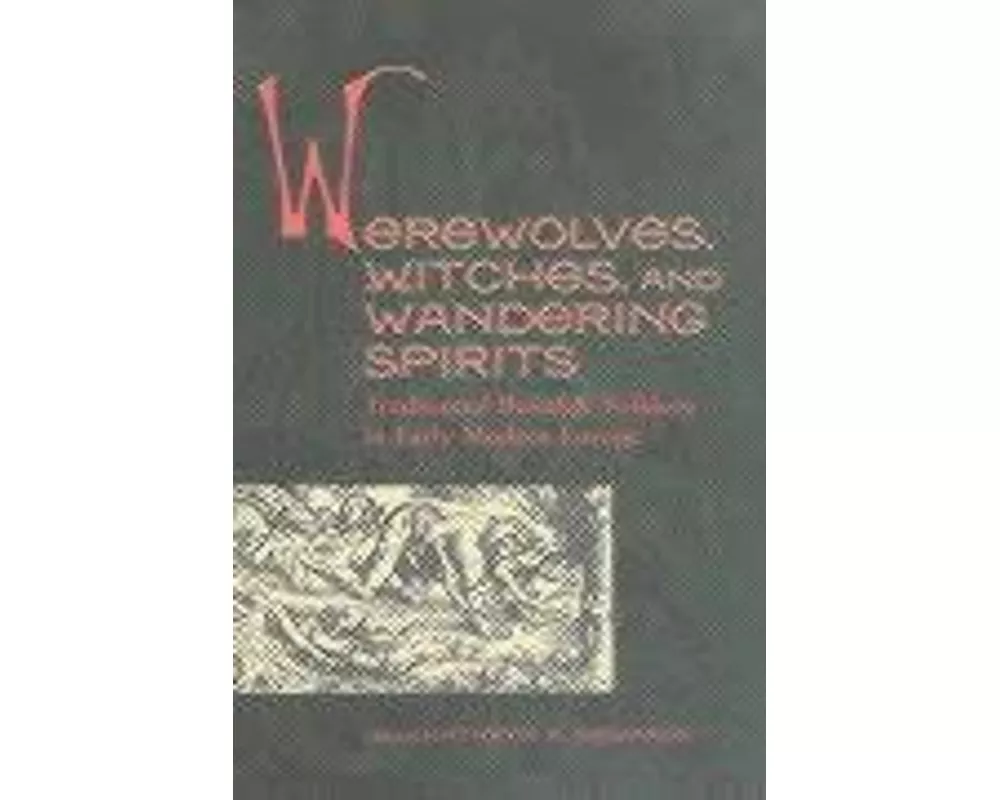 Werewolves, Witches, and Wandering Spirits