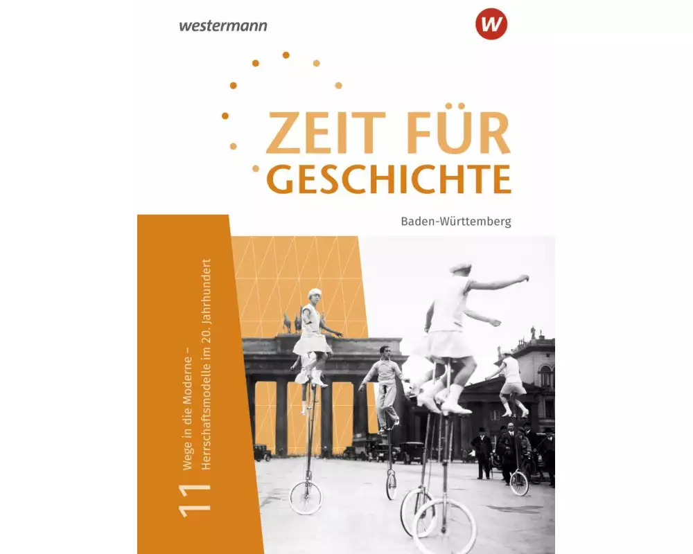 Zeit für Geschichte Oberstufe 11. Schulbuch. Für Baden-Württemberg