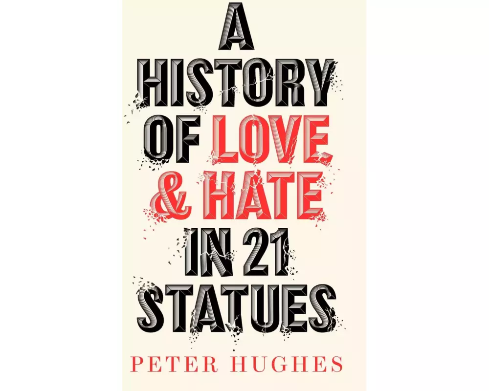 A History of Love and Hate in 21 Statues