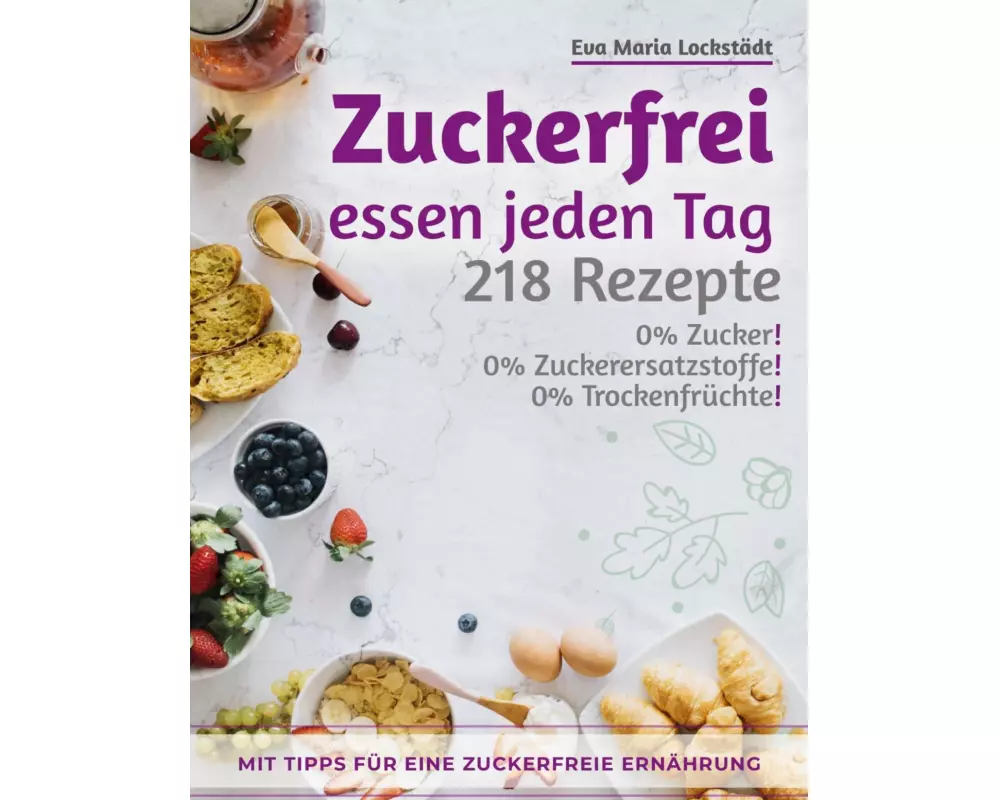 Zuckerfrei essen jeden Tag