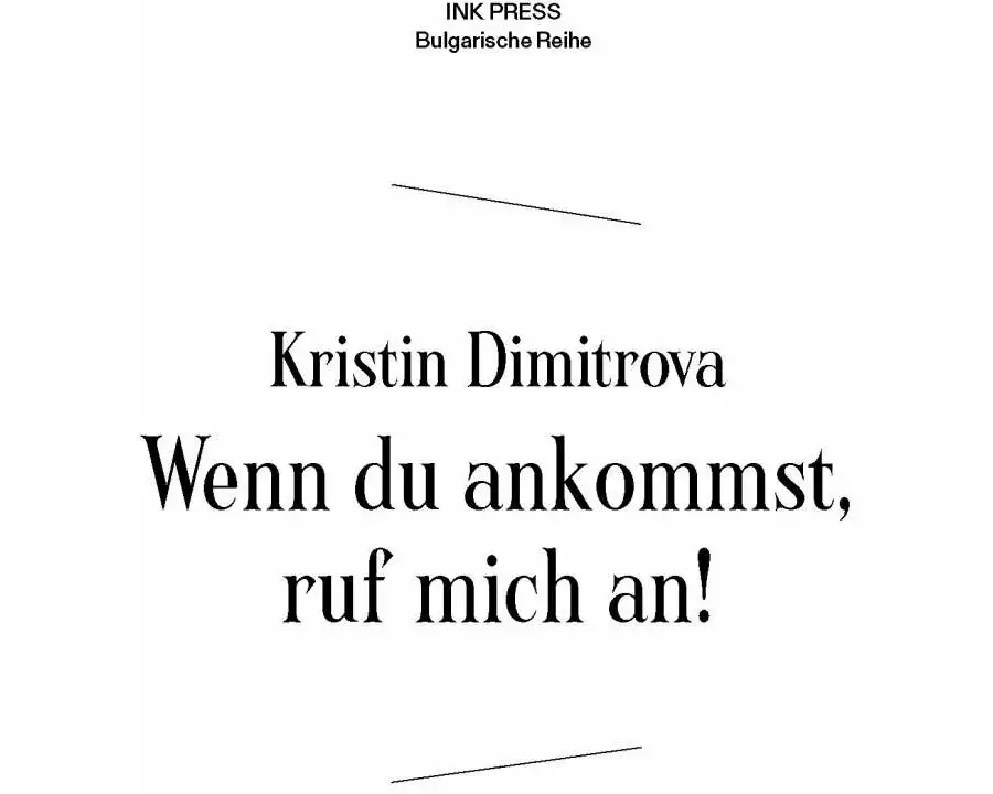 Wenn du ankommst, ruf mich an