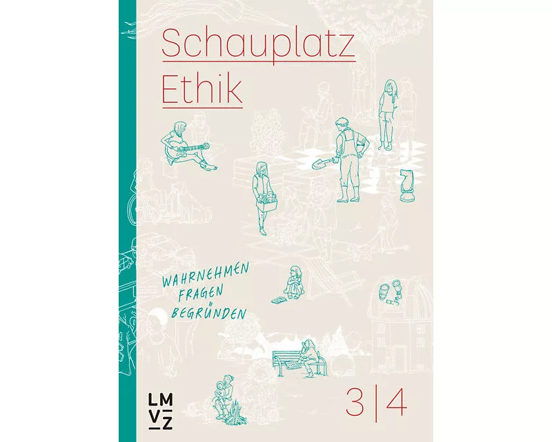 Schauplatz Ethik 3|4 / Schauplatzbuch