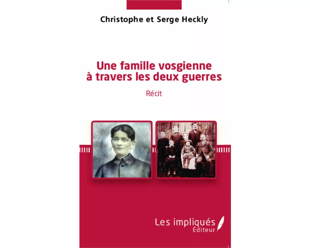 Une famille vosgienne à travers les deux guerres