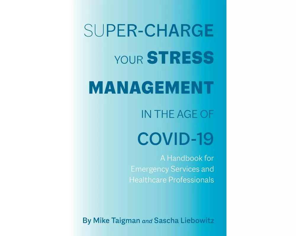 Super-Charge Your Stress Management in the Age of COVID-19