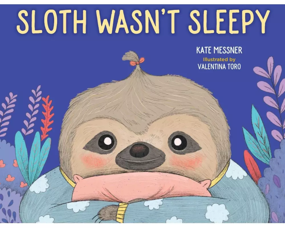 Sloth Wasn't Sleepy