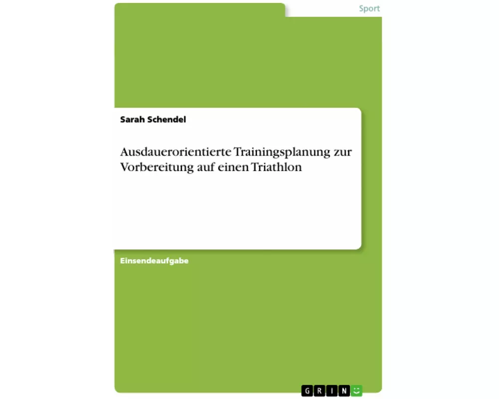 Ausdauerorientierte Trainingsplanung zur Vorbereitung auf einen Triathlon