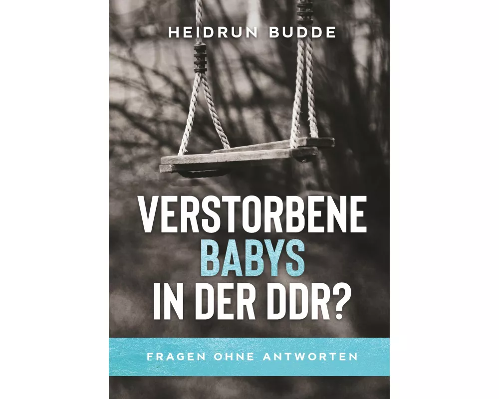 Verstorbene Babys in der DDR?