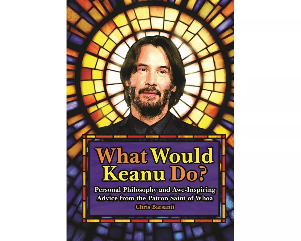 What Would Keanu Do?