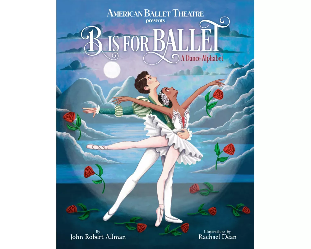 B Is for Ballet: A Dance Alphabet (American Ballet Theatre)