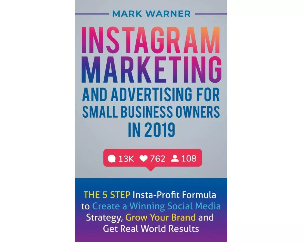 Instagram Marketing and Advertising for Small Business Owners in 2019