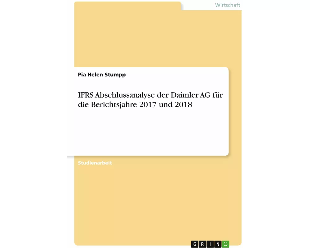 IFRS Abschlussanalyse der Daimler AG für die Berichtsjahre 2017 und 2018