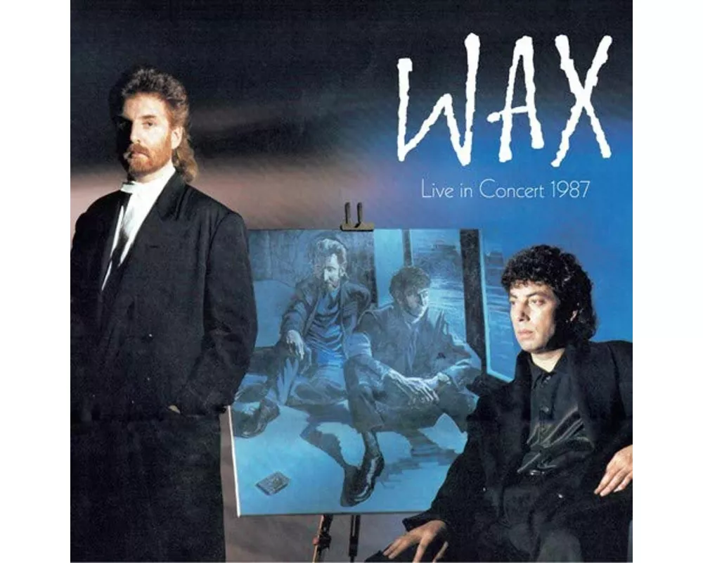 Wax Live In Concert 1987: 2CD/1DVD Digipak Editi