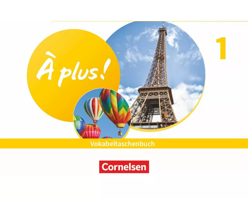 À plus ! Neubearbeitung - Französisch als 1. und 2. Fremdsprache - Ausgabe 2020 - Band 1